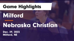 Milford  vs Nebraska Christian  Game Highlights - Dec. 29, 2023