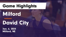 Milford  vs David City  Game Highlights - Jan. 6, 2024