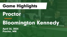Proctor  vs Bloomington Kennedy  Game Highlights - April 26, 2024