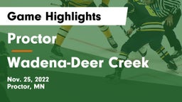 Proctor  vs Wadena-Deer Creek  Game Highlights - Nov. 25, 2022