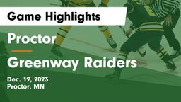 Proctor  vs Greenway Raiders Game Highlights - Dec. 19, 2023