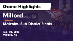 Milford  vs Malcolm- Sub District Finals Game Highlights - Feb. 21, 2019