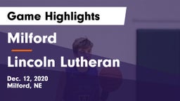 Milford  vs Lincoln Lutheran  Game Highlights - Dec. 12, 2020