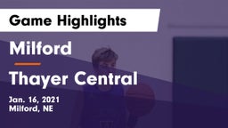 Milford  vs Thayer Central  Game Highlights - Jan. 16, 2021