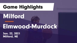 Milford  vs Elmwood-Murdock  Game Highlights - Jan. 22, 2021