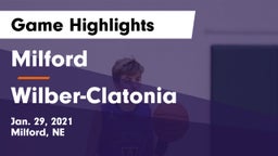 Milford  vs Wilber-Clatonia  Game Highlights - Jan. 29, 2021