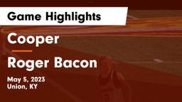 Cooper  vs Roger Bacon  Game Highlights - May 5, 2023
