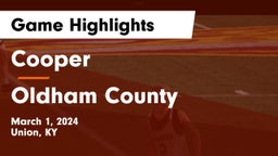 Cooper  vs Oldham County  Game Highlights - March 1, 2024