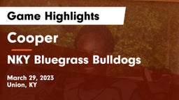 Cooper  vs NKY Bluegrass Bulldogs Game Highlights - March 29, 2023