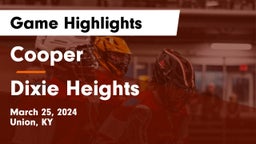 Cooper  vs Dixie Heights  Game Highlights - March 25, 2024