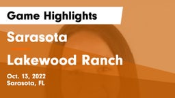 Sarasota  vs Lakewood Ranch  Game Highlights - Oct. 13, 2022