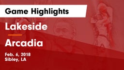 Lakeside  vs Arcadia  Game Highlights - Feb. 6, 2018