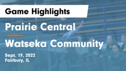 Prairie Central  vs Watseka Community  Game Highlights - Sept. 19, 2022