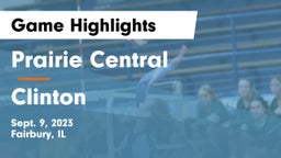 Prairie Central  vs Clinton  Game Highlights - Sept. 9, 2023