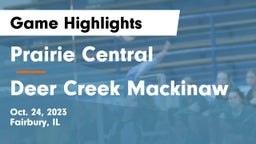 Prairie Central  vs Deer Creek Mackinaw Game Highlights - Oct. 24, 2023