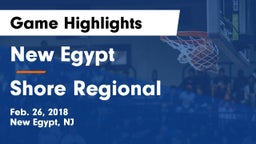New Egypt  vs Shore Regional  Game Highlights - Feb. 26, 2018