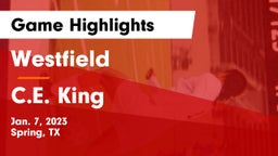 Westfield  vs C.E. King  Game Highlights - Jan. 7, 2023
