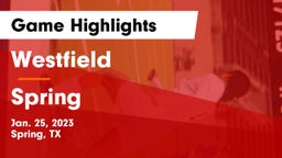 Westfield  vs Spring  Game Highlights - Jan. 25, 2023