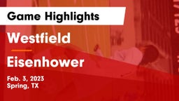 Westfield  vs Eisenhower  Game Highlights - Feb. 3, 2023