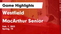 Westfield  vs MacArthur Senior  Game Highlights - Feb. 7, 2023