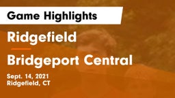 Ridgefield  vs Bridgeport Central Game Highlights - Sept. 14, 2021