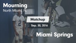 Matchup: Mourning  vs. Miami Springs 2016