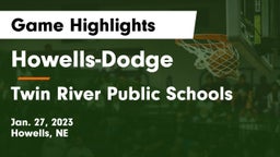 Howells-Dodge  vs Twin River Public Schools Game Highlights - Jan. 27, 2023