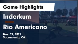 Inderkum  vs Rio Americano  Game Highlights - Nov. 29, 2021