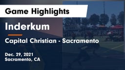 Inderkum  vs Capital Christian  - Sacramento Game Highlights - Dec. 29, 2021