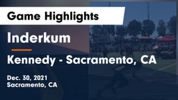 Inderkum  vs Kennedy  - Sacramento, CA Game Highlights - Dec. 30, 2021