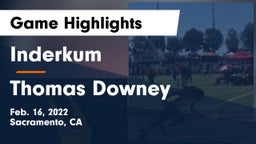 Inderkum  vs Thomas Downey  Game Highlights - Feb. 16, 2022