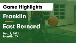 Franklin  vs East Bernard  Game Highlights - Dec. 2, 2022