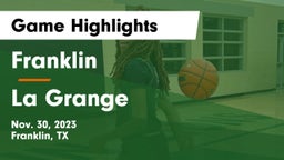 Franklin  vs La Grange  Game Highlights - Nov. 30, 2023
