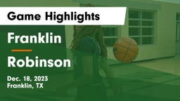 Franklin  vs Robinson  Game Highlights - Dec. 18, 2023