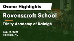 Ravenscroft School vs Trinity Academy of Raleigh Game Highlights - Feb. 2, 2023