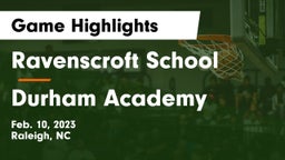 Ravenscroft School vs Durham Academy Game Highlights - Feb. 10, 2023