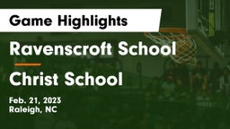 Ravenscroft School vs Christ School Game Highlights - Feb. 21, 2023