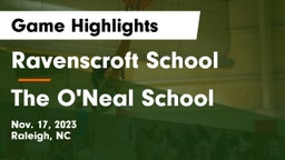 Ravenscroft School vs The O'Neal School Game Highlights - Nov. 17, 2023
