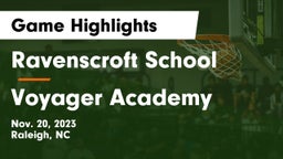 Ravenscroft School vs Voyager Academy  Game Highlights - Nov. 20, 2023