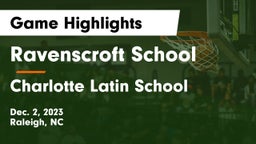 Ravenscroft School vs Charlotte Latin School Game Highlights - Dec. 2, 2023