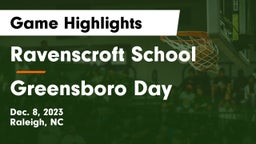 Ravenscroft School vs Greensboro Day  Game Highlights - Dec. 8, 2023