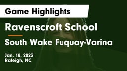 Ravenscroft School vs South Wake Fuquay-Varina Game Highlights - Jan. 18, 2023
