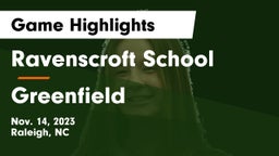 Ravenscroft School vs Greenfield  Game Highlights - Nov. 14, 2023