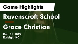 Ravenscroft School vs Grace Christian  Game Highlights - Dec. 11, 2023