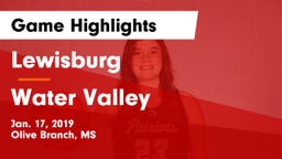 Lewisburg  vs Water Valley Game Highlights - Jan. 17, 2019