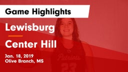 Lewisburg  vs Center Hill  Game Highlights - Jan. 18, 2019