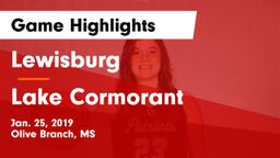 Lewisburg  vs Lake Cormorant  Game Highlights - Jan. 25, 2019