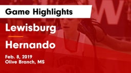Lewisburg  vs Hernando Game Highlights - Feb. 8, 2019