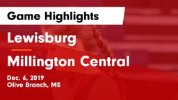 Lewisburg  vs Millington Central  Game Highlights - Dec. 6, 2019