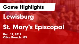 Lewisburg  vs St. Mary's Episcopal Game Highlights - Dec. 14, 2019
